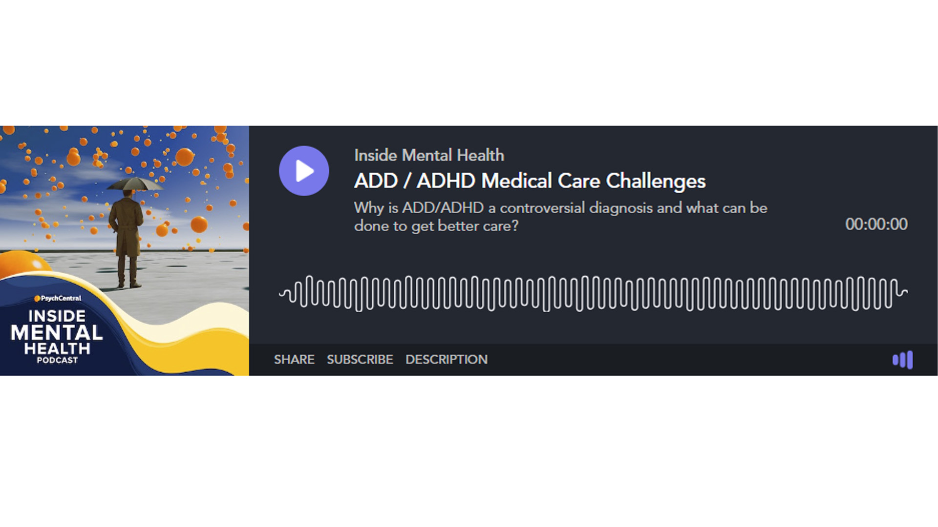 Inside Mental Health ADD ADHD Medical Care Challenges